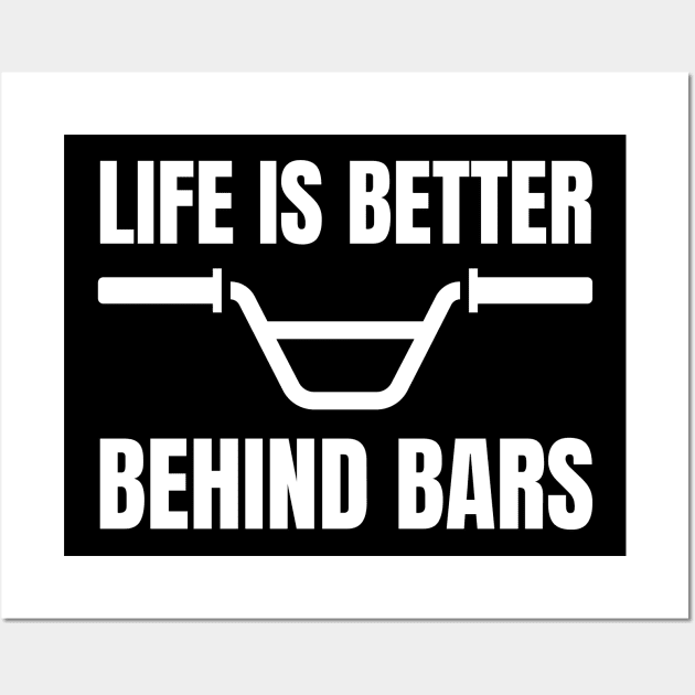 Life is better behind bars Wall Art by Caregiverology